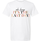 Oh Hey! It's the Last Day!