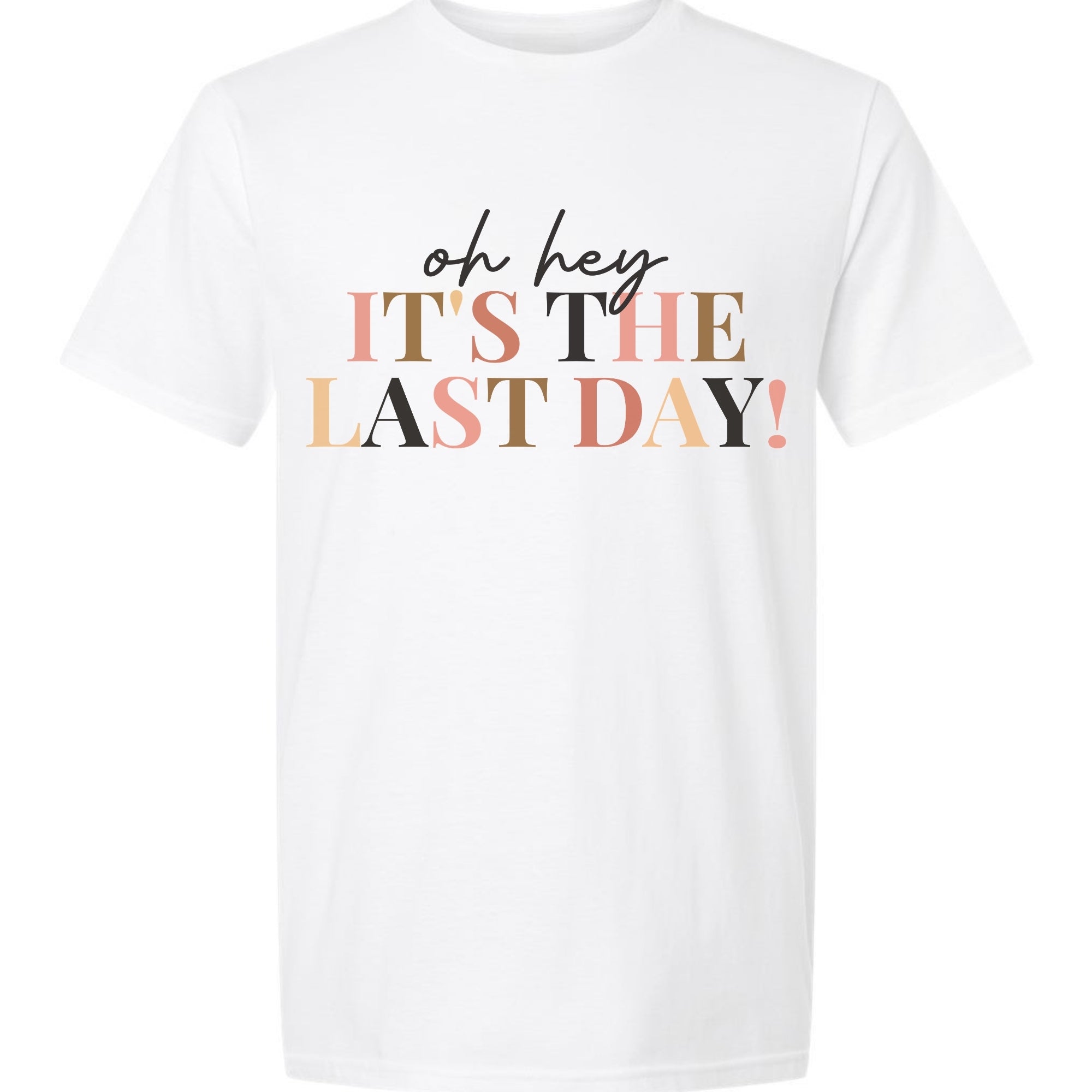 Oh Hey! It's the Last Day!