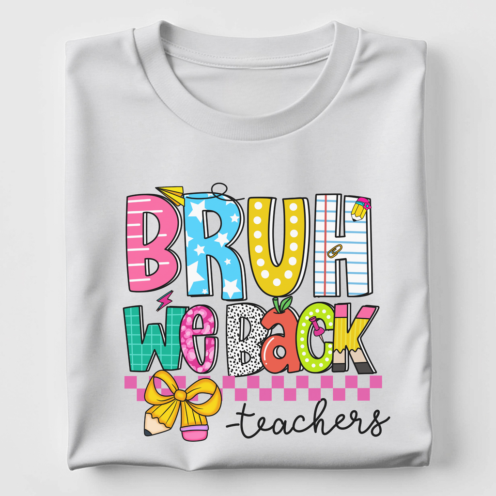 Bruh we Back - Teachers