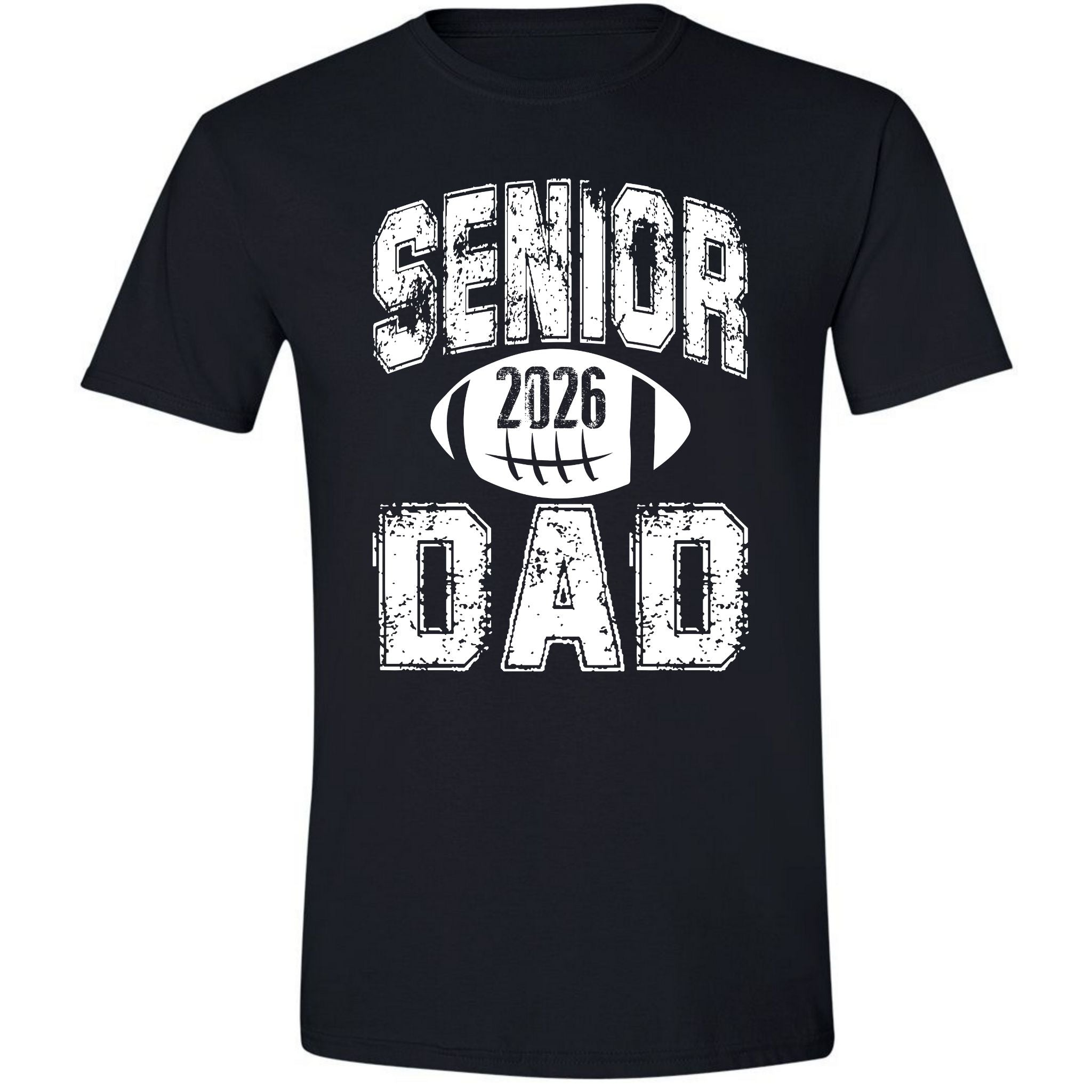 Senior 2026 Football Dad - White Text